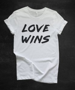 Love Wins T Shirt Love Wins Tee Love Gift Love Wins Shirt Equality Shirt Love Always Wins