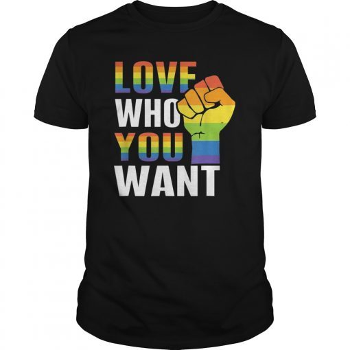 Love You Who Want Shirt LGBT Gay Pride Gift Shirts