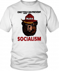 MAGA BEAR ONLY YOU CAN PREVENT SOCIALISM SHIRT FUNNY SMOKEY BEAR - DONALD TRUMP
