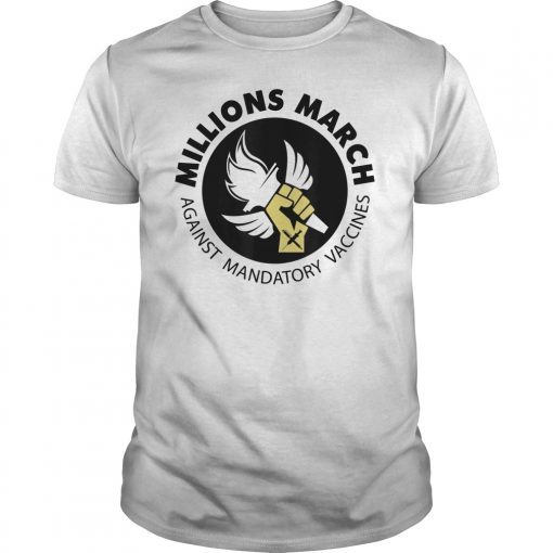 MILLIONS MARCH AGAINST MANDATORY VACCINES T-SHIRT