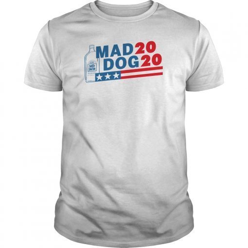 Mad Dog 2020 Shirt