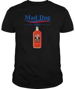 Mad Dog 2020 Tee Shirt