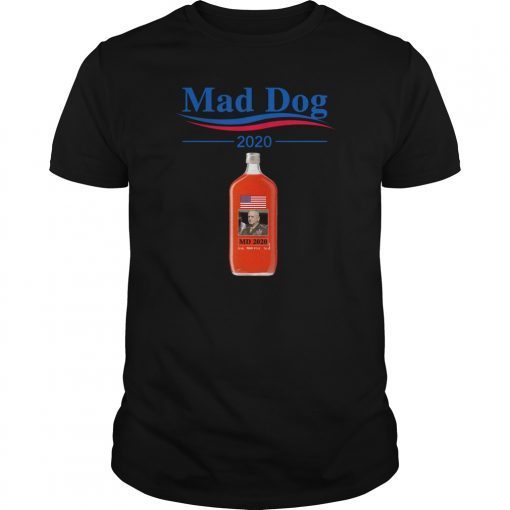 Mad Dog 2020 Tee Shirt