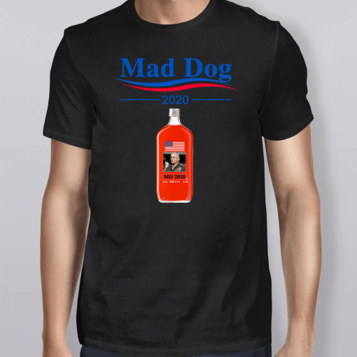 Mad Dog 2020 Tee Shirt