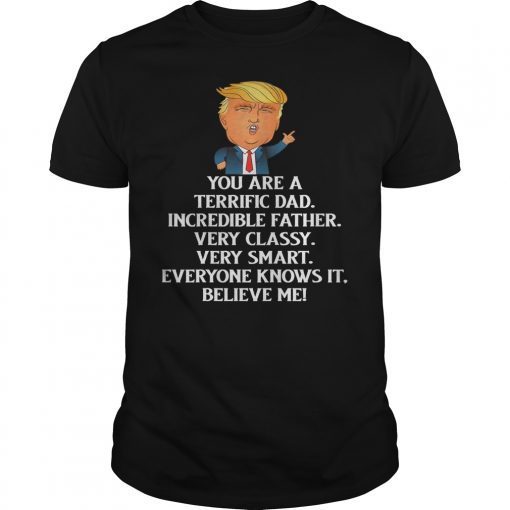 Funny Donald Trump Very Classy Smart Dad Father Day T-Shirt