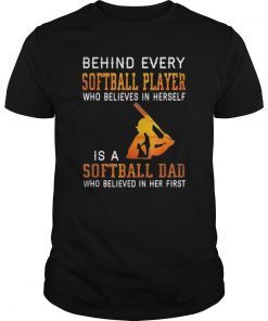 Mens Behind every softball player who believes in herself is a T-Shirts