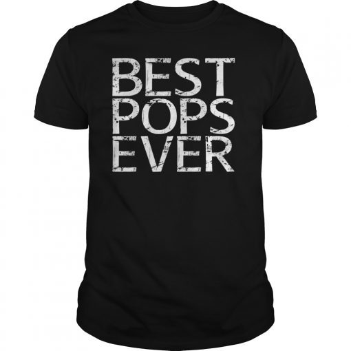 Mens Best Pops Ever Tee Shirts Father's Day Gift Shirts