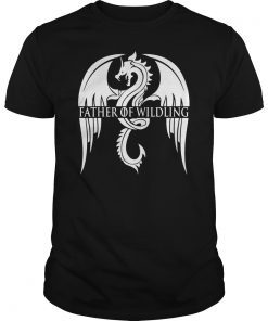 Mens Father Of Wildling Cute Fathers Day Gift Dragons lovers T-Shirt