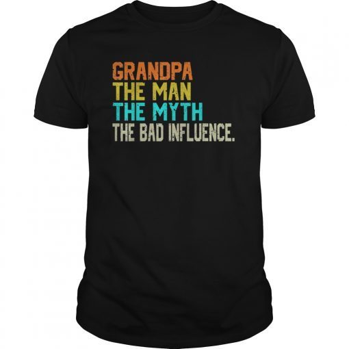 Mens Grandpa The Man The Myth The Bad Influence Gift Tee Shirt