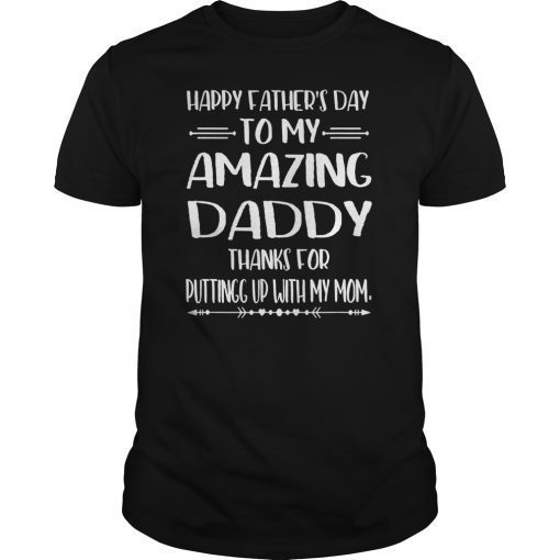 Mens Happy Father's Day To My Amazing Daddy Step-Dad Thanks For Gift T-Shirt