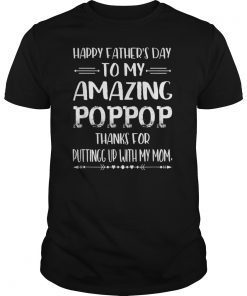 Mens Happy Father's Day To My Amazing Poppop Step-Dad Thanks For Tee Shirt
