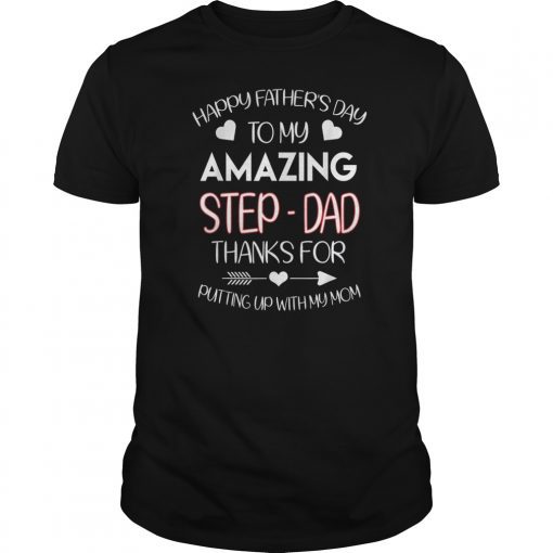 Mens Happy Father's Day To My Amazing Step Dad T-Shirts