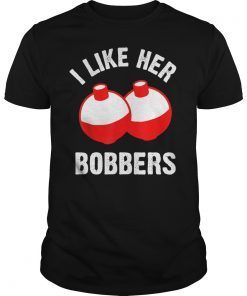 Men's I Like Her Bobbers T-Shirt Funny Fishing Couples