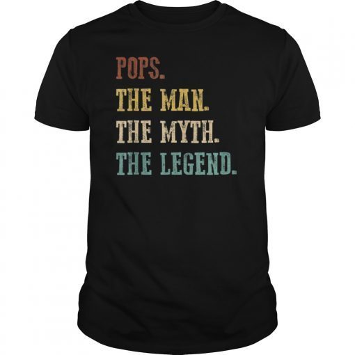 Mens Mens Pops The Man The Myth The Legend Shirt Father's Day