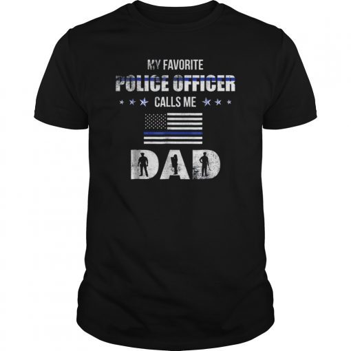 Mens My Favorite Police Officer Calls Me Dad Father's Day T-Shirt