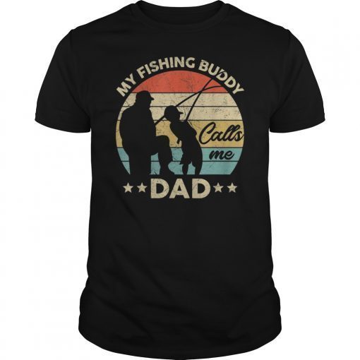 Mens My Fishing Buddy Calls Me Dad T-shirt Father's Day Gift Shirt