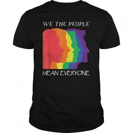 Mens WE THE PEOPLE MEANS EVERYONE Gay Pride Shirt 2019 Tee Shirts