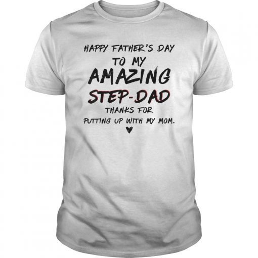 Mens happy fathers day to my amazing stepdad gift for fathers TShirt
