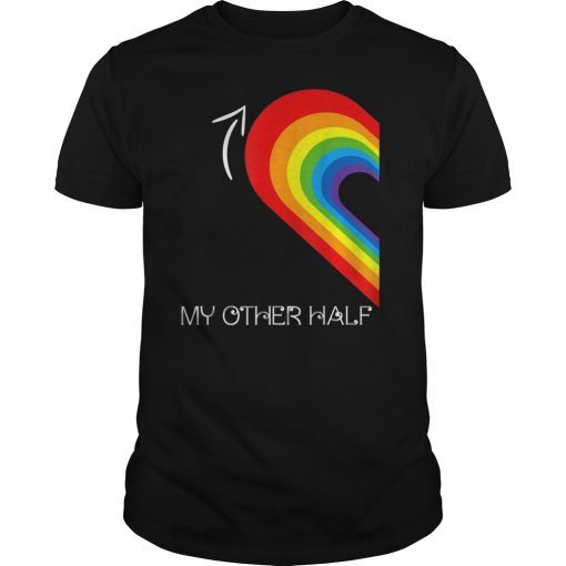 My Other Half Rainbow Gay Teen & Lesbian Couple Shirts Gift T-Shirt