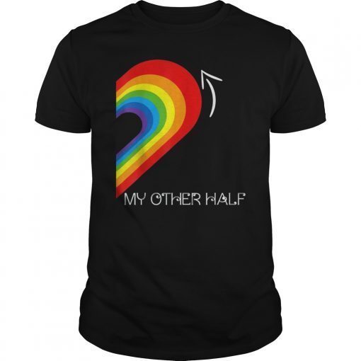 My Other Half Rainbow Gay Teen & Lesbian Couple Shirts Gift TShirt