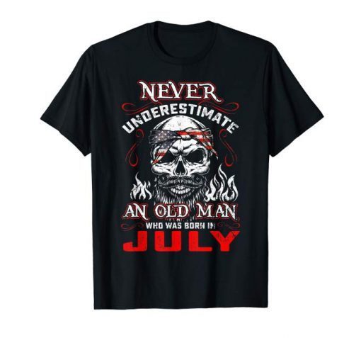 Never Underestimate Old Man Who Was Born In July Gift Tshirt