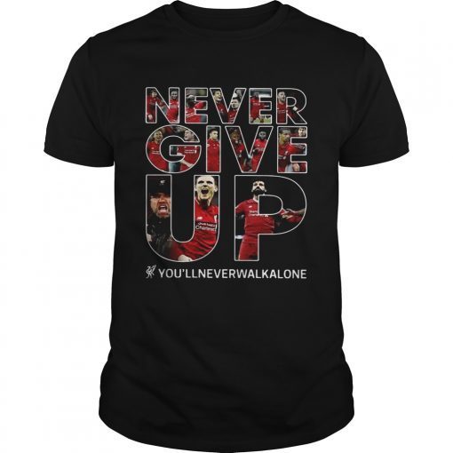 Never give up you’llneverwalkalone shirt