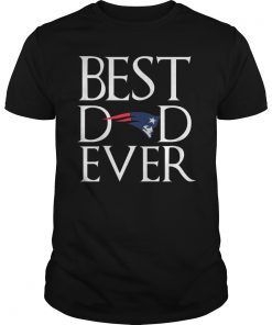 New England Patriots Best Dad Ever 2019 T-Shirt