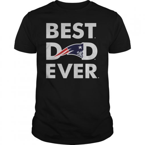 New England Patriots Best Dad Ever Tee Shirt Father's Day Gifts