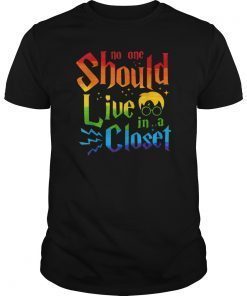 No one Should Live In a Closet LGBT gay Pride Funny Tshirt T-Shirt