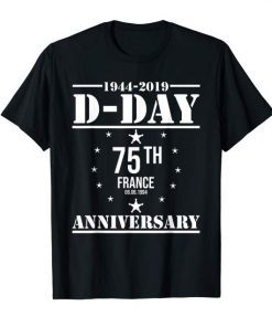 Normandy D-Day Anniversary Shirts 75th 1944 2019 Meme Gifts