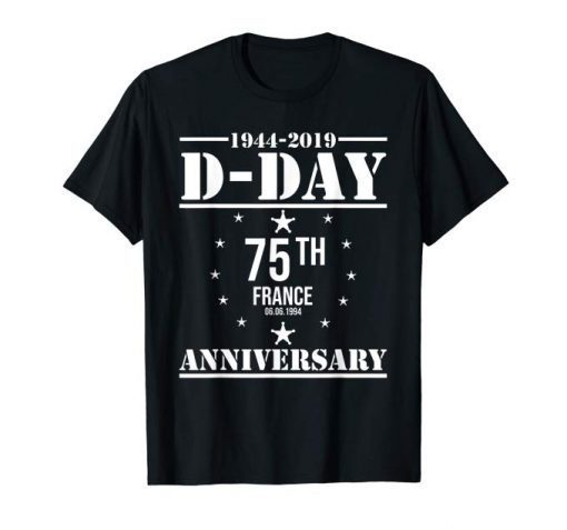 Normandy D-Day Anniversary Shirts 75th 1944 2019 Meme Gifts
