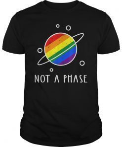 Not A Phase Gay Pride TShirt Space Lesbian Transgender Shirt