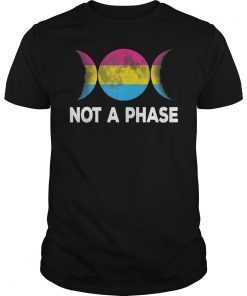 Not A Phase Pansexual Shirt Pan Gay Pride Flag Moon Men Women T-Shirt