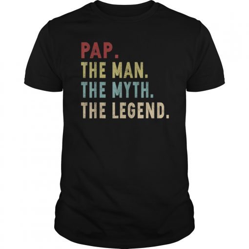 Pap Man Myth Legend Gift Father's Day T-Shirts