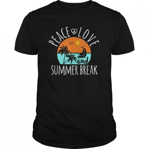 Peace Love And Summer Break Teacher Summer Vacation Gift Tee Shirt