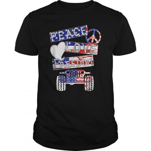 Peace Love Freedom Jeep T Shirt 4th of July colors