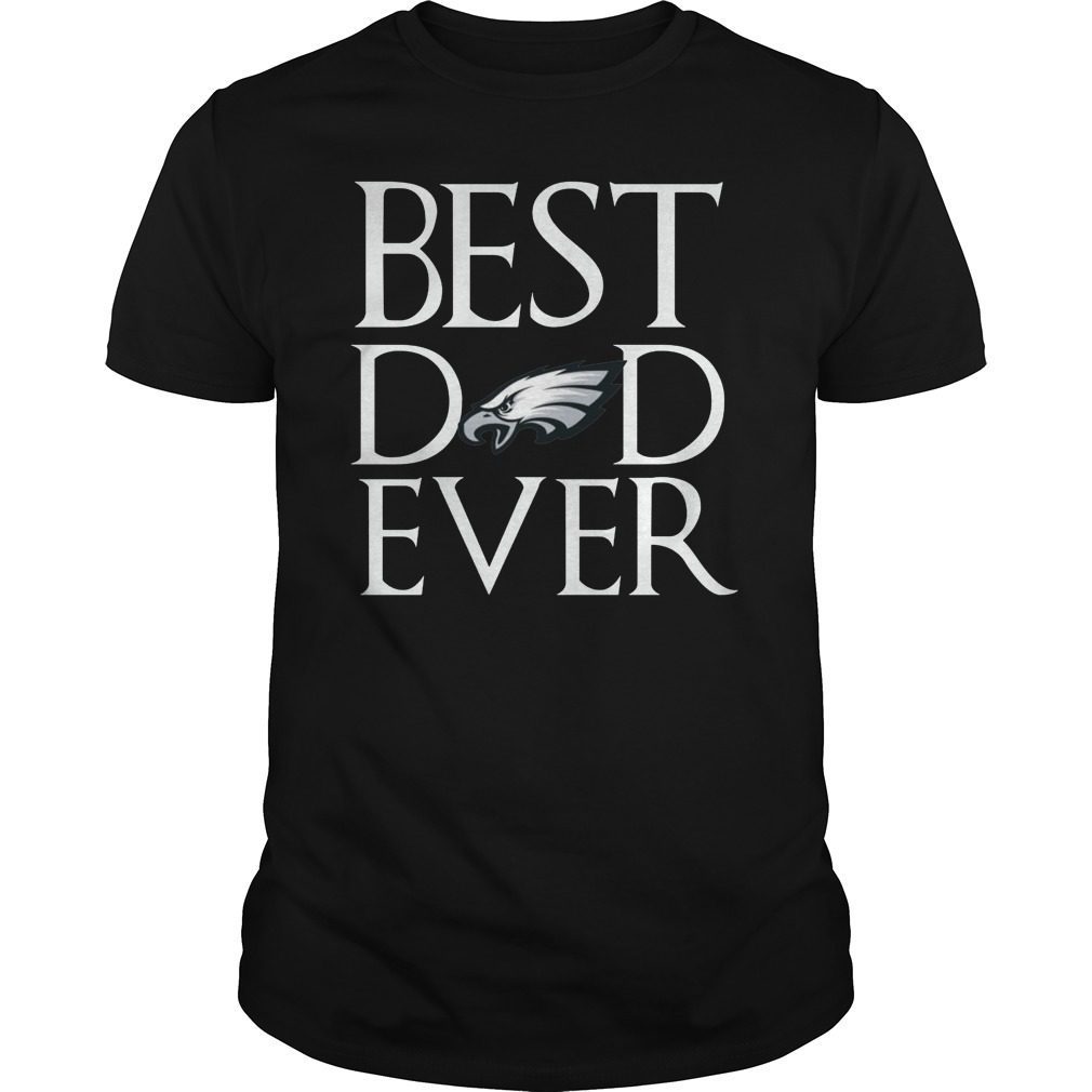 Philadelphia Eagles Best Dad Ever TShirt Father's Day