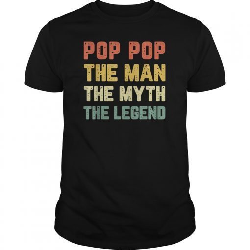 Pop-Pop The Man The Myth The Legend Vintage Daddy T-Shirt