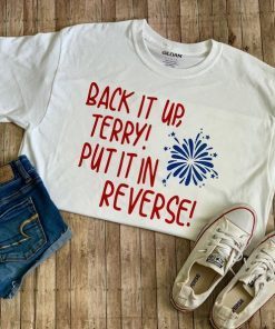 Put It In Reverse Terry Shirt Back Up Terry Shirt July 4th Shirt 4th of July Shirt