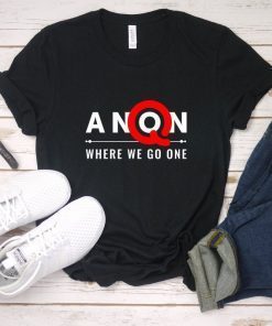 Q Anon Where We Go One We Go All Unisex T-Shirt Q Anon Tee Shirt Conspiracy Tshirt Political Shirt