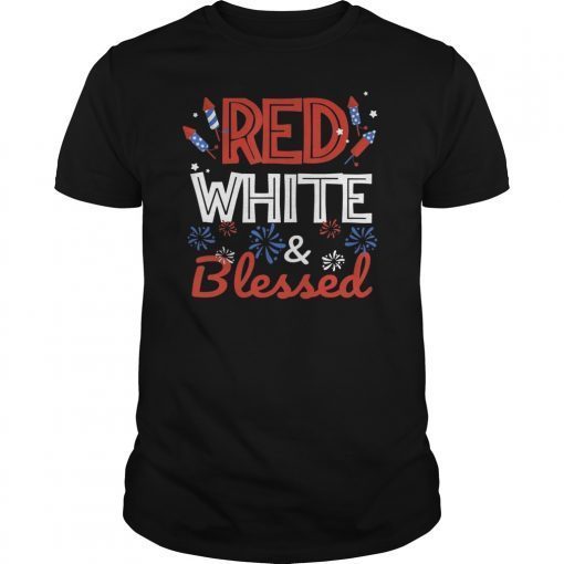 Red White & Blessed 4th of July Patriotic America Cute Gift T-Shirts