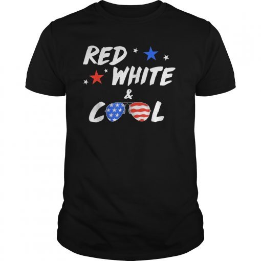 Red White and Cool! Mom Dad Family or Kids Style 4th of July T-Shirts