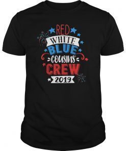 Red white Blue Cousins' Crew 2019 T-shirt 4th of July