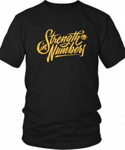 STRENGTH IN NUMBERS SHIRT GOLDEN STATE WARRIOS