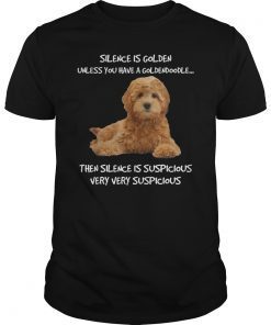 Silence Is Golden Unless You Have A Goldendoodle Funny Tee