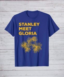 Stanley Meet Gloria Shirt Fan Gift Unisex Tee Shirt Crew Neck Finally