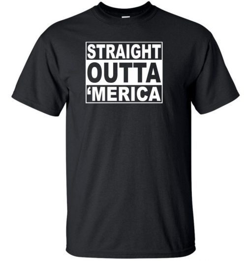 Straight Outta 'MERICA T-Shirt