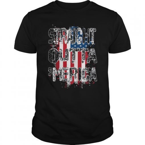 Straight Outta Merica T-Shirt 4th of July Independence Gift T-Shirt