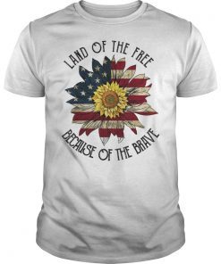 Sunflower USA Land of the Free Because of the Brave Shirt 4th of july Shirt