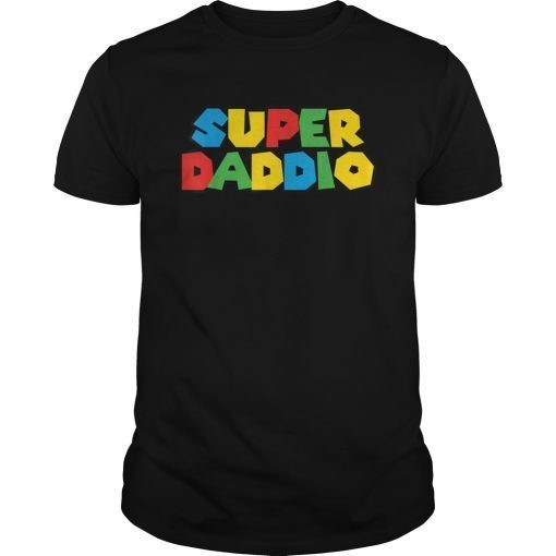 Super Daddio T-Shirts Father Day Gift Shirt For Men